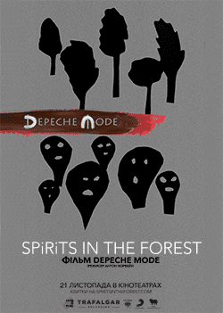 Depeche Mode: SPIRITS IN THE FOREST - Днепр, расписание сеансов. Афиша Днепра