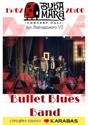 Bullet Blues Band Днепр, 15.02.2020, цена, даты, купить билеты. Афиша Днепра